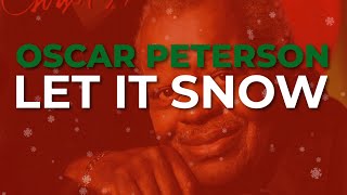 Oscar Peterson - Let It Snow (Official Audio)