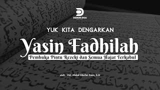Download lagu YASIN FADHILAH MUSTAJAB || SEMUA HAJAT TERKABUL mp3