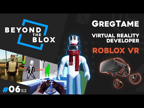 GregTame - Pioneering Roblox VR into the Future (Virtual Reality) - Beyond The Blox S2E6