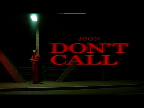 JSON - Don't Call (prod. by deyjanbeats) [Official Video]