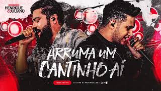 HENRIQUE E JULIANO  - ARRUMA UM CANTINHO AÍ