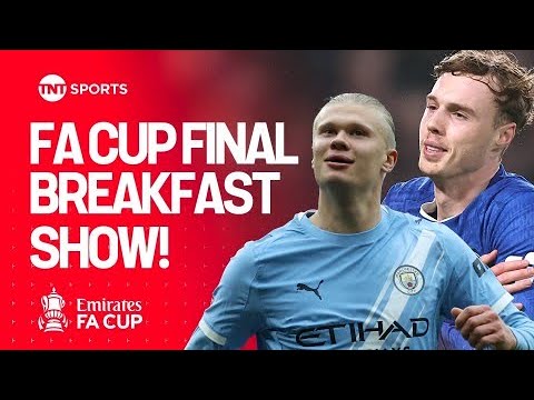 FA Cup Final Breakfast Show LIVE from Wembley 🏆