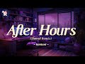 Kehlani After Hours Slowed Remix Lyrics