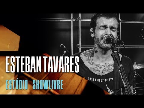 Esteban Tavares Ao Vivo no Estúdio Showlivre 2018 - Apresentação completa
