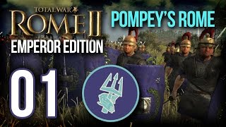 Total War: Rome 2 - 01 - Pompey's Rome ( Imperator Augustus Campaign Pack )