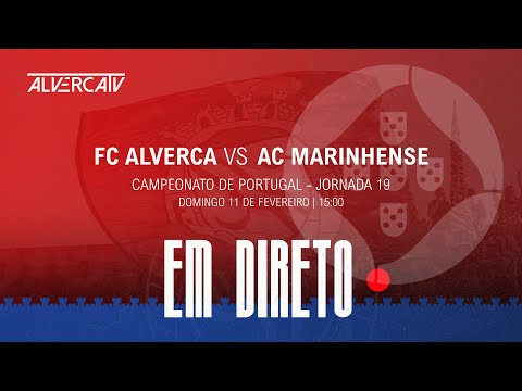 FC Alverca x AC Marinhense | DIRETO