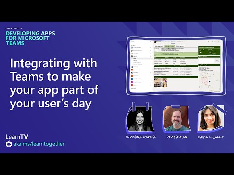 Integrating with Teams to make your app part of your user s day