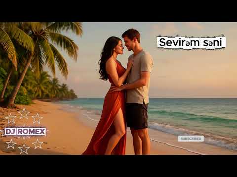DJ Romex – Sevirəm Səni (Deep House 2025) 