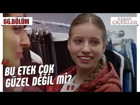 Kötü kızlar alışverişte! - Kırgın Çiçekler 66.Bölüm