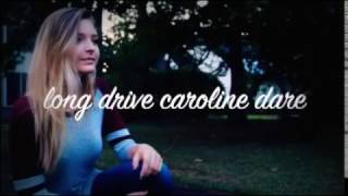 long drive ~ Caroline Dare