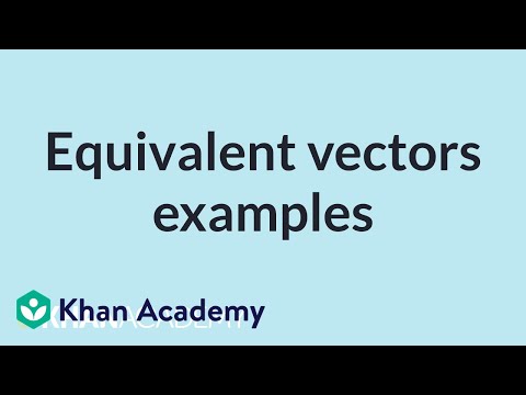 Equivalent vectors (video) | Vector basics | Khan Academy