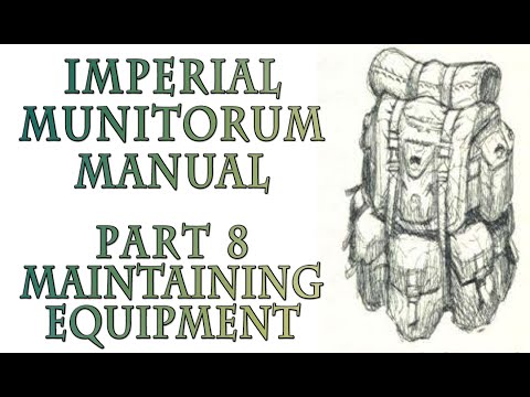 Warhammer 40k Lore - Maintaining Equipment - Imperial Munitorum Manual (Part 8)