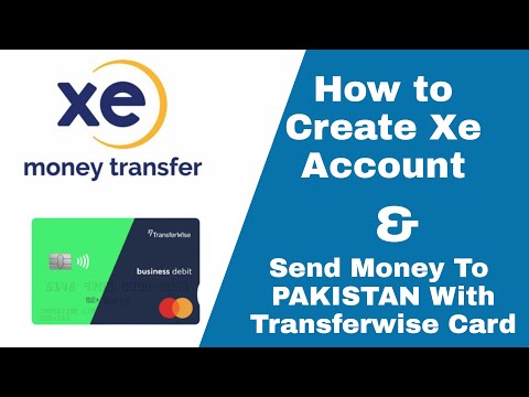 How To Create XE Currency Account And Transfer With Transferwise Business Card | Money Transfer
