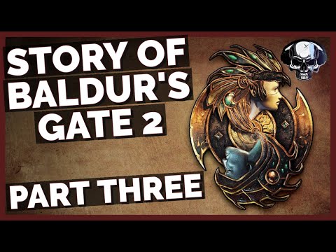 The Story Of Baldur's Gate 2 - Part 3