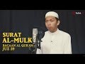 Bacaan Al Quran Juz 29 - Surat 67 Al Mulk - Ustadz Abdurrahim