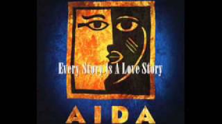 Aida - Every Story is A Love Story and Fortune Favors The Brave