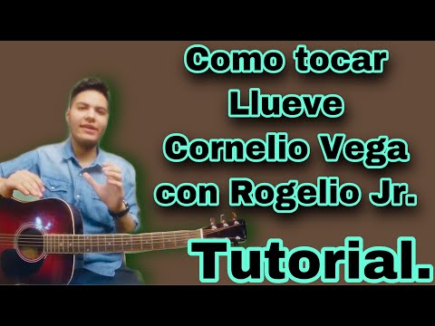 Llueve Cornelio Vega - Tutorial