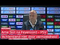 SLOT over achterstand FEYENOORD: 'PSV was voor rust gewoon heel STERK'