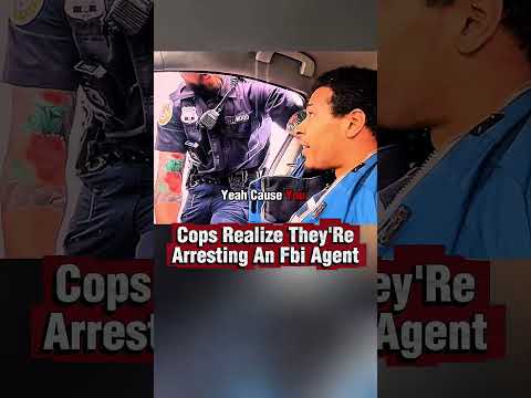 Cops Realize Theyre Arresting an Fbi Agent