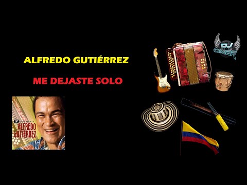 Me Dejaste Solo - Alfredo Guriérrez (Letra)
