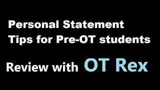 OT Rex - Personal Statement Tips for Pre OT Students