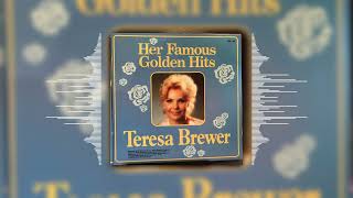 Teresa Brewer  – Shine On Harvest Moon - Her Famous Golden Hits: Heart-Touching Love Songs