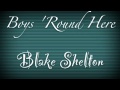 Boys 'Round Here - Blake Shelton w/ Pistol ...