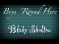 Boys 'Round Here - Blake Shelton w/ Pistol ...