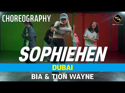 【 CHOREOGRAPHY 】 DUBAI - BIA & TION WAYNE / SOHPIEHEN