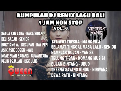 Kumpulan DJ Remix lagu bali 1 jam non stop #6 (Victory Remix)