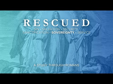 (Romans 11:28-36) 36. SOVEREIGNTY: Too Deep?