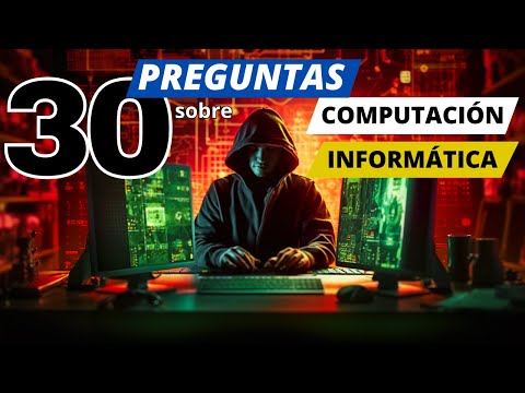 🖨💽 Computación e Informática 📴30 Preguntas 📡 ¿Cuánto sabes?