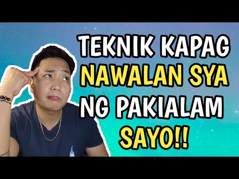 PAANO KUNG NAWALAN NA SYA NG PAKIALAM SAYO?