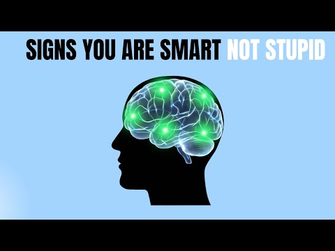 If You Recognise Those Signs You Are Smarter Than Most People