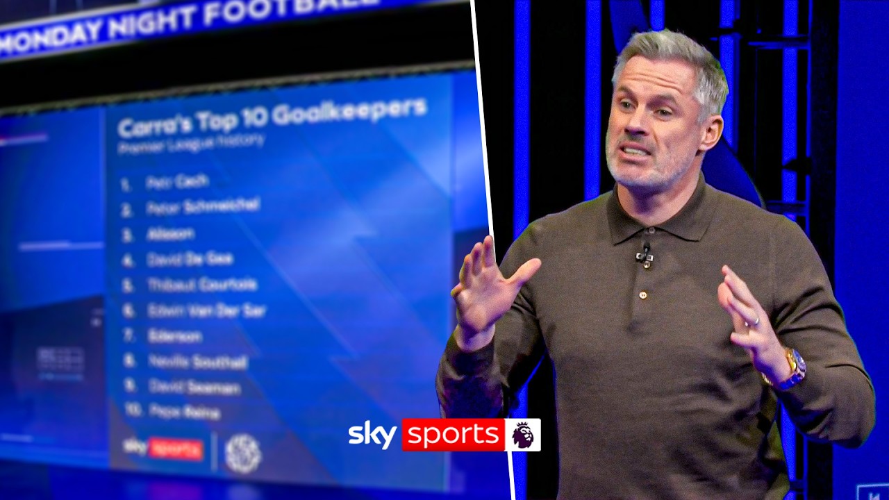Jamie Carragher picks his ALL-TIME top ten goalkeepers in Premier League history! 👀