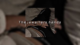 Arctic Monkeys - The jewellers hands (𝘴𝘱𝘦𝘥 𝘶𝘱)
