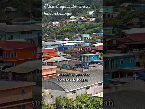 Aldea el aguacate nenton huehuetenango