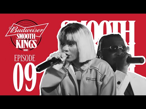 BUDWEISER SMOOTH KINGS REMIX — SEASON 2 EPISODE 9 (feat. Liya and Peruzzi)