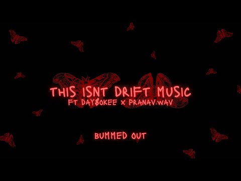 this isnt drift music - bumboi ft day$okee x pranav.wav