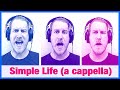 Projekt "Fredagsmysik": Simple Life (a cappella)