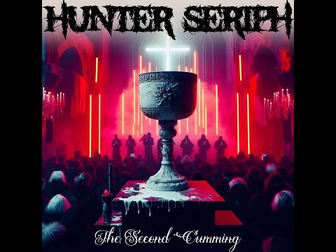 Hunter Seriph - The Second Cumming (Full Album)