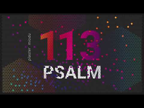 PLASTER MIODU || Psalm 113: Z prochu i z gnoju