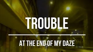 Trouble - At the End of my Daze (1990) Lyrics Video