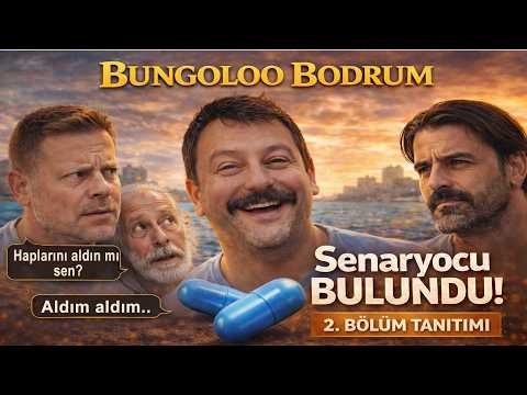 Bungoloo Bodrum – 2. Bölüm Fragmanı | Senaryocu Bulundu!