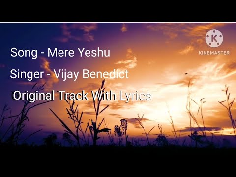 Mere Yeshu Karaoke Christion Song | Tere Bhavan Me Aaya Hu | Singer: Vijay Benedict | Original Track