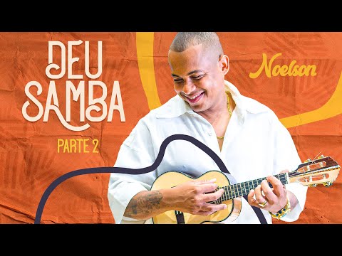 Noelson do Cavaco | Deu Samba Parte 2