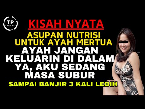 Kisah Nyata - ASUPAN NUTRISI UNTUK AYAH MERTUA | Viral