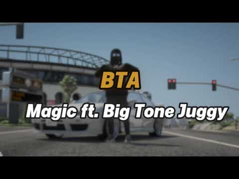 [District 10] BTA - Magic ft. Big Tone, Juggy
