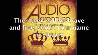 Audio Adrenaline - Kings &amp; Queens (Lyric Video)