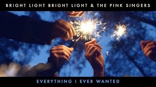 Bright Light Bright Light & The Pink Singers - Everything I Ever Wanted (for World AIDS Day)